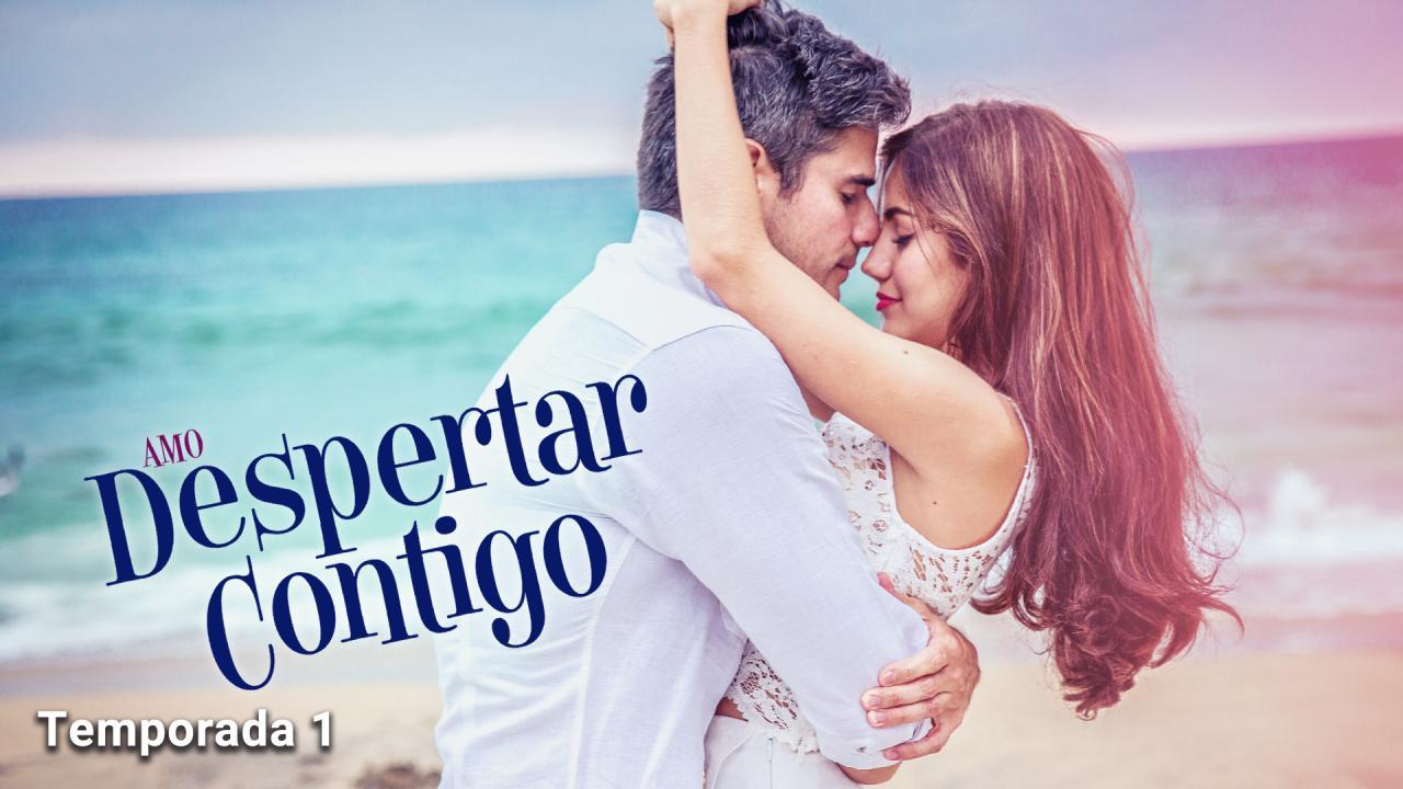 Amo Despertar Contigo - Capitulo 7 Completo