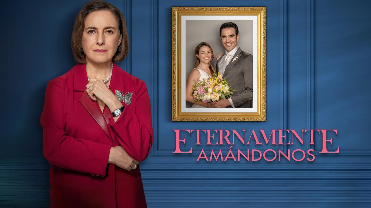 Eternamente Amandonos - Capitulo 30 Completo