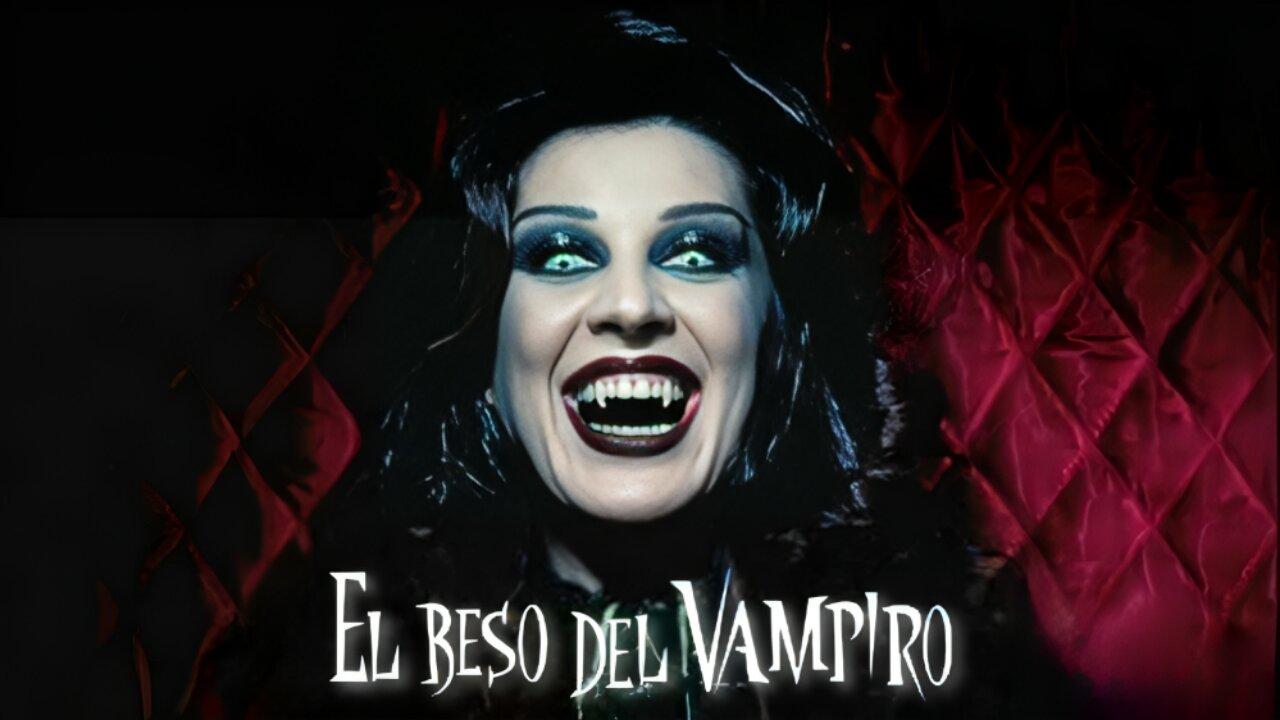 El Beso Del Vampiro